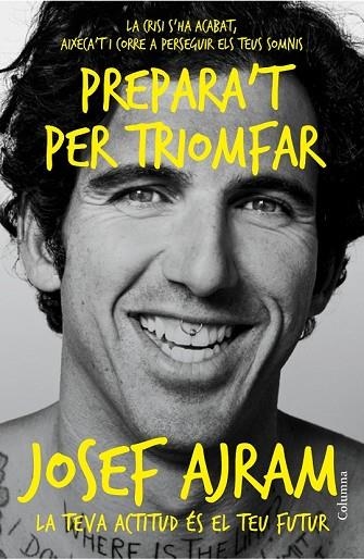 PREPARA'T PER TRIOMFAR | 9788466418454 | AJRAM, JOSEF | Llibreria Drac - Llibreria d'Olot | Comprar llibres en català i castellà online