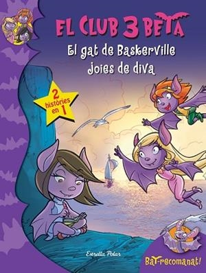 GAT DE BASKERVILLE, EL ; JOIES DE DIVA (EL CLUB 3 BETA 3 I 4) | 9788490576120 | PAVANELLO, ROBERTO | Llibreria Drac - Llibreria d'Olot | Comprar llibres en català i castellà online