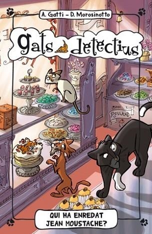 QUI HA ENREDAT JEAN MOUSTACHE? | 9788424652340 | GATTI, ALESSANDRO ; MOROSINOTTO, DAVIDE | Llibreria Drac - Llibreria d'Olot | Comprar llibres en català i castellà online