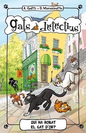 QUI HA ROBAT EL GAT D'OR? | 9788424652333 | GATTI, ALESSANDRO ; MOROSINOTTO, DAVIDE | Llibreria Drac - Llibreria d'Olot | Comprar llibres en català i castellà online