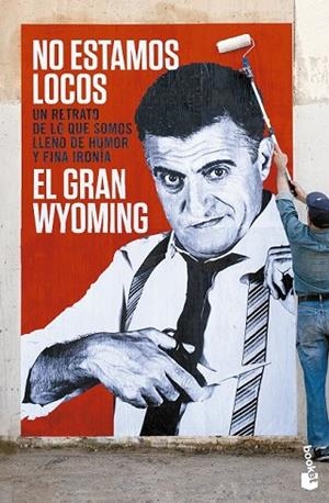 NO ESTAMOS LOCOS | 9788408133827 | EL GRAN WYOMING | Llibreria Drac - Llibreria d'Olot | Comprar llibres en català i castellà online