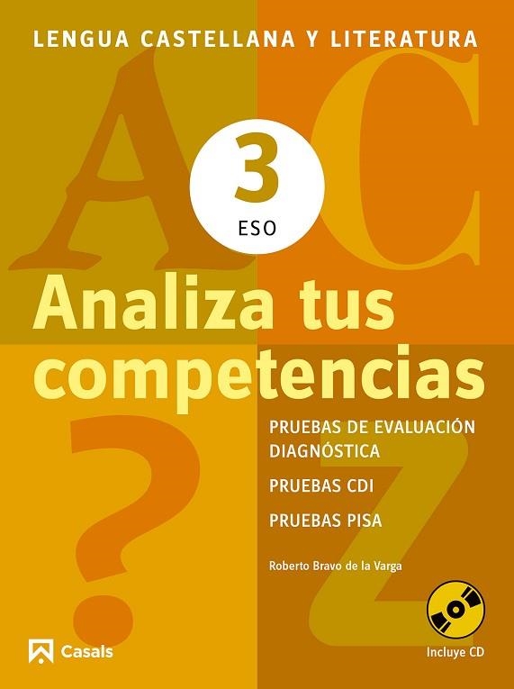 ANALIZA TUS COMPETENCIAS. LENGUA CASTELLANA Y LITERATURA 3 ESO | 9788421853115 | BRAVO, ROBERTO | Llibreria Drac - Llibreria d'Olot | Comprar llibres en català i castellà online