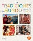 TRADICIONES DEL MUNDO EXPLICADAS A LOS NIÑOS, LAS | 9788497547864 | VV.AA. | Llibreria Drac - Llibreria d'Olot | Comprar llibres en català i castellà online