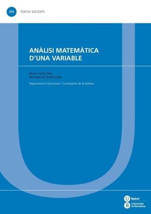 ANÀLISI MATEMÀTICA D'UNA VARIABLE | 9788447535606 | JULIÁ, BRUNO; GUILLEUMAS, MONTSERRAT | Llibreria Drac - Llibreria d'Olot | Comprar llibres en català i castellà online