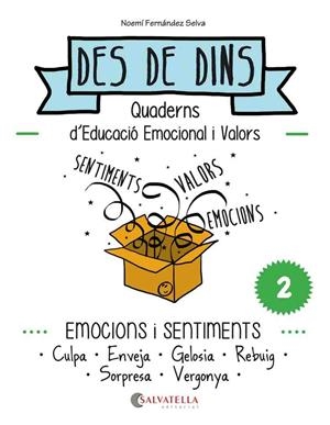 EMOCIONS I SENTIMENTS (DES DE DINS 2) | 9788484128212 | FERNÁNDEZ, NOEMÍ | Llibreria Drac - Llibreria d'Olot | Comprar llibres en català i castellà online