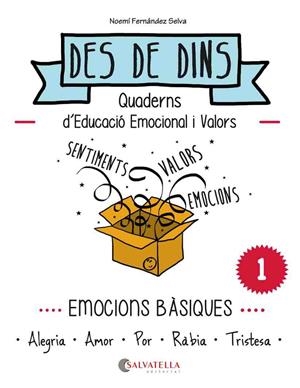 EMOCIONS BÀSIQUES (DES DE DINS 1) | 9788484128205 | FERNÁNDEZ, NOEMÍ | Llibreria Drac - Llibreria d'Olot | Comprar llibres en català i castellà online