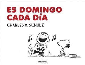 ES DOMINGO CADA DÍA | 9788490622889 | SCHULZ, CHARLES M. | Llibreria Drac - Llibreria d'Olot | Comprar llibres en català i castellà online