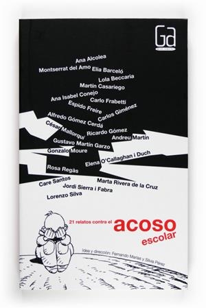 21 RELATOS CONTRA EL ACOSO ESCOLAR | 9788467531312 | ALCOLEA, ANA/DEL AMO, MONTSERRAT/BECCARIA, LOLA/CASARIEGO, MARTÍN/FREIRE, ESPIDO/FRABETTI, CARLO/GIM | Llibreria Drac - Llibreria d'Olot | Comprar llibres en català i castellà online