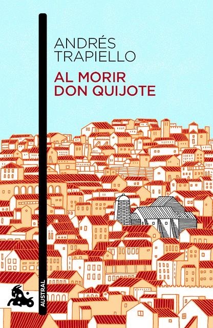 AL MORIR DON QUIJOTE | 9788423348640 | TRAPIELLO, ANDRÉS | Llibreria Drac - Llibreria d'Olot | Comprar llibres en català i castellà online