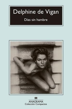 DÍAS SIN HAMBRE | 9788433977526 | VIGAN, DELPHINE DE | Llibreria Drac - Librería de Olot | Comprar libros en catalán y castellano online