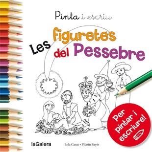 PINTA I ESCRIU LES FIGURETES DEL PESSEBRE | 9788424649739 | CASAS, LOLA | Llibreria Drac - Llibreria d'Olot | Comprar llibres en català i castellà online