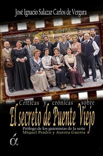 CRÍTICAS Y CRÓNICAS SOBRE EL SECRETO DE PUENTE VIEJO | 9788494298523 | SALAZAR, JOSÉ IGNACIO | Llibreria Drac - Llibreria d'Olot | Comprar llibres en català i castellà online