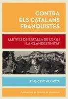 CONTRA ELS CATALANS FRANQUISTES | 9788498837148 | VILANOVA, FRANCESC | Llibreria Drac - Llibreria d'Olot | Comprar llibres en català i castellà online