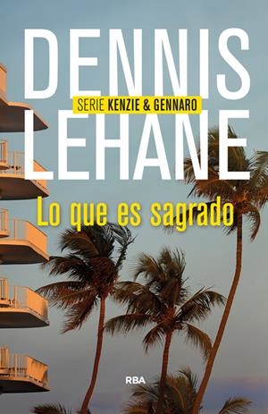 LO QUE ES SAGRADO | 9788490563991 | LEHANE, DENNIS | Llibreria Drac - Llibreria d'Olot | Comprar llibres en català i castellà online