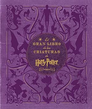 GRAN LIBRO DE LAS CRIATURAS DE HARRY POTTER, EL | 9788467916898 | REVENSON, JODY | Llibreria Drac - Librería de Olot | Comprar libros en catalán y castellano online