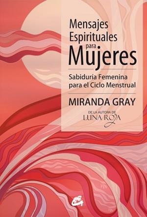 MENSAJES ESPIRITUALES PARA MUJERES | 9788484454939 | GRAY, MIRANDA | Llibreria Drac - Llibreria d'Olot | Comprar llibres en català i castellà online