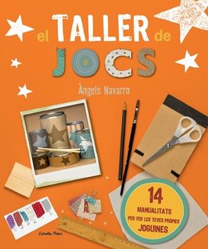 TALLER DE JOCS, EL | 9788490576090 | NAVARRO, ÀNGELS | Llibreria Drac - Llibreria d'Olot | Comprar llibres en català i castellà online