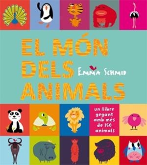 MÓN DELS ANIMALS, EL | 9788424651893 | SCHMID, EMMA | Llibreria Drac - Llibreria d'Olot | Comprar llibres en català i castellà online