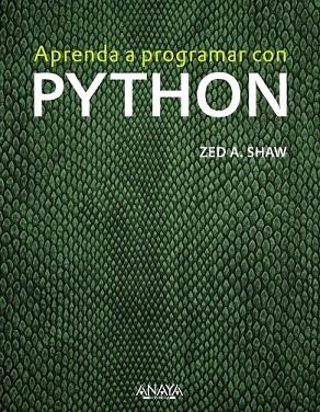 APRENDA A PROGRAMAR CON PYTHON | 9788441536517 | SHAW, ZED A. | Llibreria Drac - Llibreria d'Olot | Comprar llibres en català i castellà online