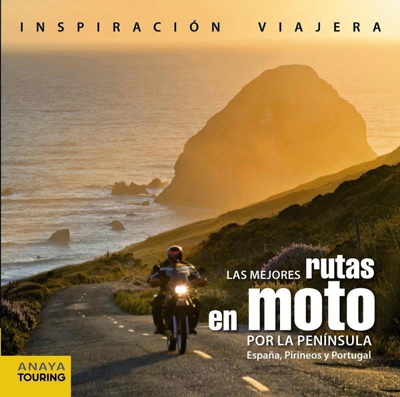 MEJORES RUTAS EN MOTO POR LA PENÍNSULA. ESPAÑA, PIRINEOS Y PORTUGAL | 9788499357232 | PARDO, PEDRO | Llibreria Drac - Llibreria d'Olot | Comprar llibres en català i castellà online