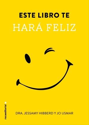 ESTE LIBRO TE HARÁ FELIZ | 9788499189116 | HIBBERD, JESSAMY | Llibreria Drac - Llibreria d'Olot | Comprar llibres en català i castellà online