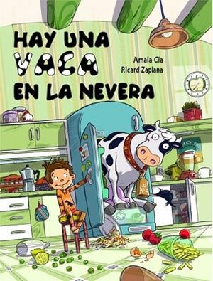 HAY UNA VACA EN LA NEVERA | 9788448841942 | CIA,AMAIA ; ZAPLANA,RICARD | Llibreria Drac - Llibreria d'Olot | Comprar llibres en català i castellà online