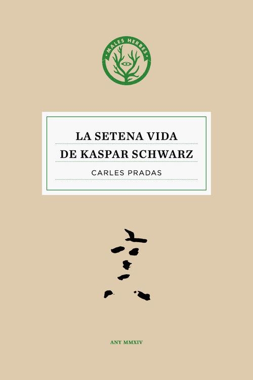 SETENA VIDA DE KASPAR SCHWARZ, LA | 9788494188886 | PRADAS, CARLES | Llibreria Drac - Llibreria d'Olot | Comprar llibres en català i castellà online