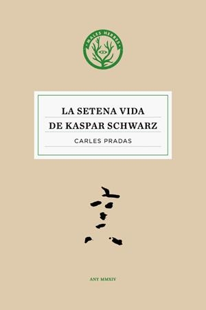 SETENA VIDA DE KASPAR SCHWARZ, LA | 9788494188886 | PRADAS, CARLES | Llibreria Drac - Llibreria d'Olot | Comprar llibres en català i castellà online