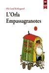 ORLA EMPASSAGRANOTES, L' | 9788415920441 | KIRKEGAARD, OLE LUND | Llibreria Drac - Llibreria d'Olot | Comprar llibres en català i castellà online