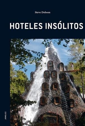 HOTELES INSOLITOS | 9782915807424 | DOBSON, STEVE | Llibreria Drac - Librería de Olot | Comprar libros en catalán y castellano online