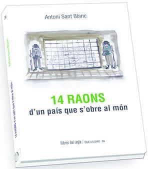 14 RAONS D'UN PAIS QUE S'OBRE AL MON | 9788489885806 | SANT, ANTONI | Llibreria Drac - Llibreria d'Olot | Comprar llibres en català i castellà online