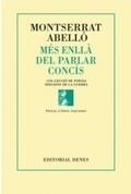 MES ENLLÀ DEL PARLAR CONCÍS | 9788494257728 | ABELLÓ, MONTSERRAT | Llibreria Drac - Llibreria d'Olot | Comprar llibres en català i castellà online