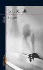 ECLIPSE | 9788420418322 | BANVILLE, JOHN | Llibreria Drac - Librería de Olot | Comprar libros en catalán y castellano online