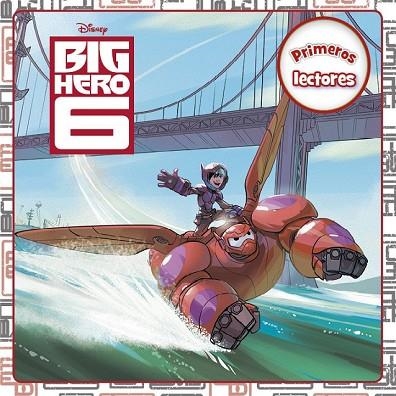 BIG HERO 6. PRIMEROS LECTORES | 9788499516226 | DISNEY | Llibreria Drac - Llibreria d'Olot | Comprar llibres en català i castellà online