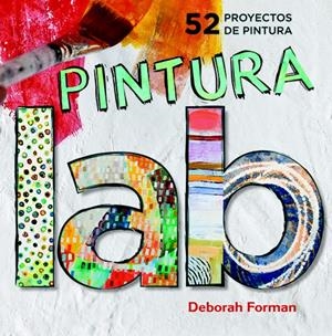 LABORATORIO DE PINTURA | 9788415053507 | FORMAN, DEBORA | Llibreria Drac - Llibreria d'Olot | Comprar llibres en català i castellà online