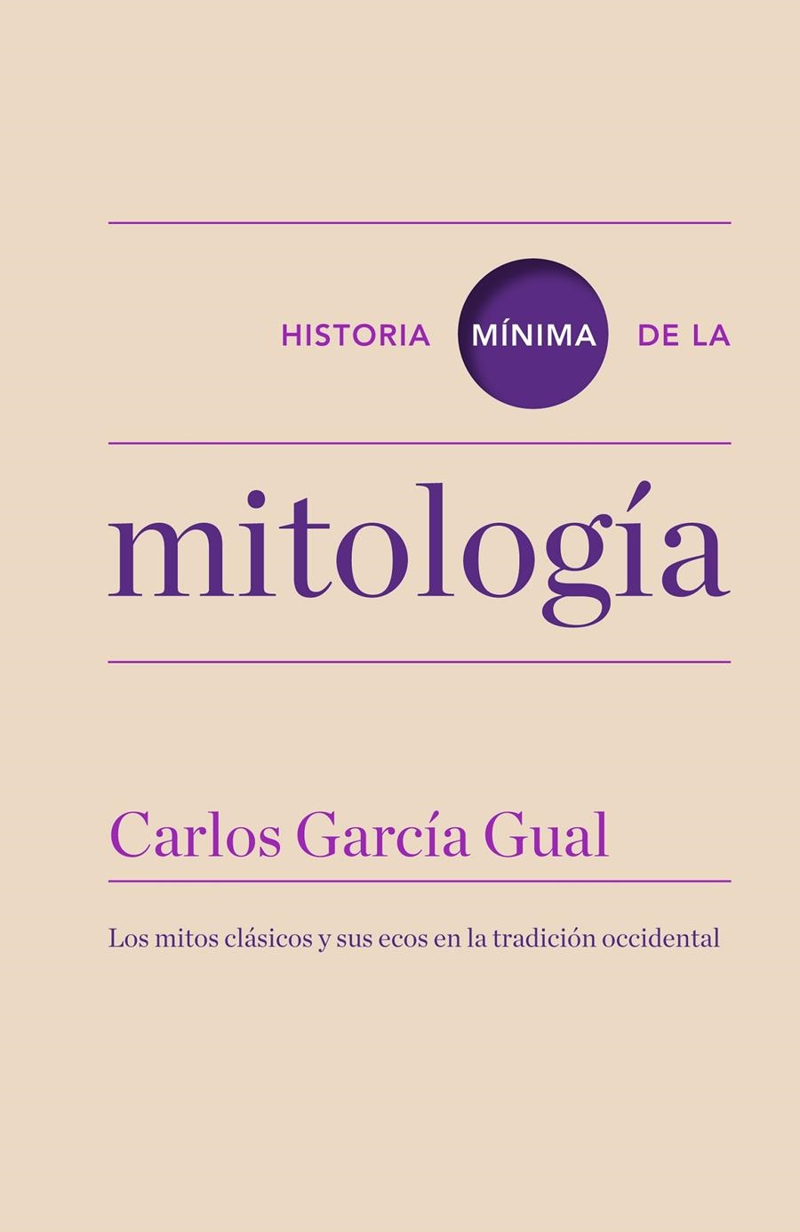 HISTORIA MÍNIMA DE LA MITOLOGÍA | 9788415832164 | GARCÍA, CARLOS | Llibreria Drac - Llibreria d'Olot | Comprar llibres en català i castellà online