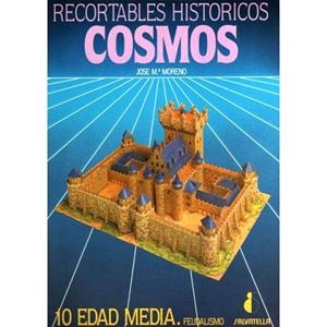 RECORTABLES HISTORICOS COSMOS. EDAD MEDIA FEUDALISMO. CASTILLO | 9788472107106 | MORENO, JOSÉ Mª | Llibreria Drac - Llibreria d'Olot | Comprar llibres en català i castellà online