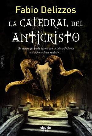 CATEDRAL DEL ANTICRISTO, LA | 9788490671245 | DELIZZOS, FABIO | Llibreria Drac - Llibreria d'Olot | Comprar llibres en català i castellà online