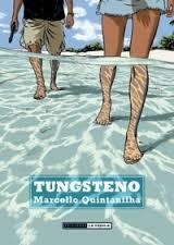 TUNGSTENO | 9788415724858 | QUINTANILHA, MARCELLO | Llibreria Drac - Llibreria d'Olot | Comprar llibres en català i castellà online