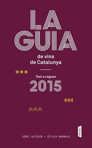 GUIA DE VINS DE CATALUNYA 2015, LA  | 9788498093117 | ALCOVER, JORDI | Llibreria Drac - Llibreria d'Olot | Comprar llibres en català i castellà online