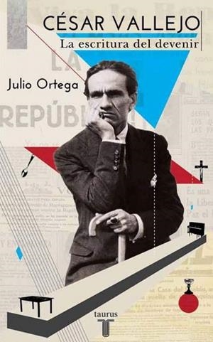 CÉSAR VALLEJO. LA ESCRITURA DEL DEVENIR | 9788430600595 | ORTEGA, JULIO | Llibreria Drac - Llibreria d'Olot | Comprar llibres en català i castellà online