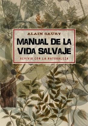 MANUAL DE LA VIDA SALVAJE | 9788416192120 | SAURY, ALAIN | Llibreria Drac - Llibreria d'Olot | Comprar llibres en català i castellà online