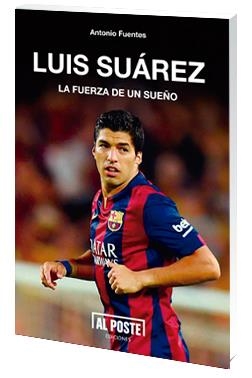 LUÍS SUÁREZ | 9788415726401 | FUENTES, ANTONIO | Llibreria Drac - Llibreria d'Olot | Comprar llibres en català i castellà online