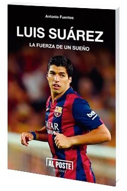 LUÍS SUÁREZ | 9788415726401 | FUENTES, ANTONIO | Llibreria Drac - Llibreria d'Olot | Comprar llibres en català i castellà online