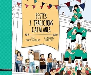 FESTES I TRADICIONS CATALANES | 9788416033461 | CASTELLANO, FRANCESC ; PALET, MARIA | Llibreria Drac - Llibreria d'Olot | Comprar llibres en català i castellà online