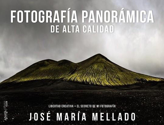 FOTOGRAFÍA PANORÁMICA DE ALTA CALIDAD | 9788441536487 | MELLADO, JOSÉ MARÍA | Llibreria Drac - Llibreria d'Olot | Comprar llibres en català i castellà online