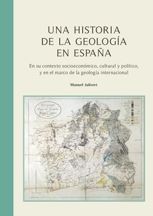 HISTORIA DE LA GEOLOGÍA EN ESPAÑA, UNA | 9788447537723 | JULIVERT, MANUEL | Llibreria Drac - Llibreria d'Olot | Comprar llibres en català i castellà online