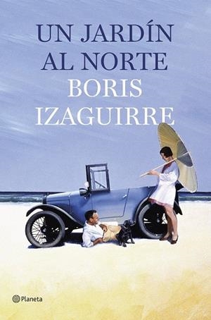 JARDÍN AL NORTE, UN  | 9788408135630 | IZAGUIRRE, BORIS  | Llibreria Drac - Llibreria d'Olot | Comprar llibres en català i castellà online