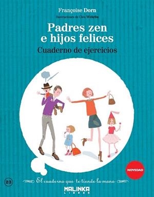 CUADERNO DE EJERCICIOS PADRES ZEN E HIJOS FELICES | 9788415322917 | DORN, FRANÇOISE | Llibreria Drac - Llibreria d'Olot | Comprar llibres en català i castellà online