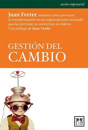 GESTIÓN DEL CAMBIO | 9788483569849 | FERRER, JUAN | Llibreria Drac - Llibreria d'Olot | Comprar llibres en català i castellà online